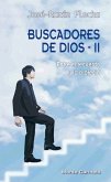 Buscadores de Dios II : entre el recuerdo y la profecía