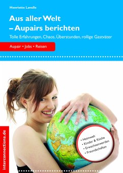 Aus aller Welt - Aupairs berichten (eBook, ePUB) - Lavalle, Henriette