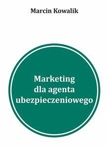 5 inspiracji na marketing w wyszukiwarkach dla agentów ubezpieczeniowych (eBook, ePUB) - Kowalik, Marcin