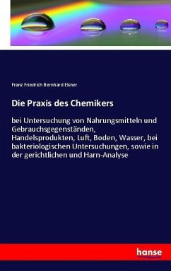 Die Praxis des Chemikers - Elsner, Franz Friedrich Bernhard