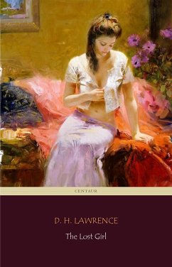 The Lost Girl (Centaur Classics) (eBook, ePUB) - H. Lawrence, D.