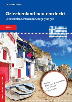 Griechenland neu entdeckt (eBook, ePUB) - Huber, Eduard