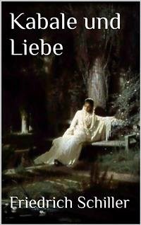 Kabale und Liebe (eBook, ePUB) - Schiller, Friedrich