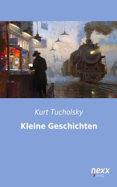 Kleine Geschichten (eBook, ePUB) - Tucholsky, Kurt
