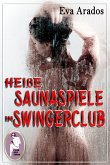 Heiße Saunaspiele im Swingerclub (eBook, ePUB)