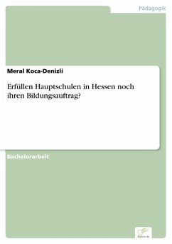 Erfüllen Hauptschulen in Hessen noch ihren Bildungsauftrag? (eBook, PDF) - Koca-Denizli, Meral