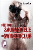 Heiße Saunaspiele im Swingerclub (eBook, PDF)