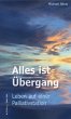Alles ist Übergang (eBook, ePUB) - Bild 1