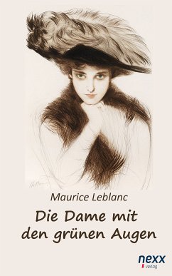 Die Dame mit den grünen Augen. Ein Abenteuer des Arsène Lupin (eBook, ePUB) - Leblanc, Maurice