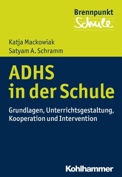 ADHS und Schule (eBook, ePUB) - Mackowiak, Katja; Schramm, Satyam A.