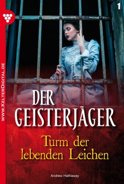 Der Geisterjäger 1 - Gruselroman (eBook, ePUB) - Hathaway, Andrew