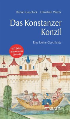 Das Konstanzer Konzil (eBook, ePUB) - Gaschick, Daniel; Würtz, Christian