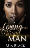 Loving The Wrong Man (eBook, ePUB)