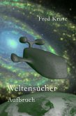 Weltensucher - Aufbruch (Band 1) (eBook, ePUB)