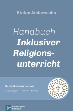 Handbuch Inklusiver Religionsunterricht (eBook, PDF) - Anderssohn, Stefan