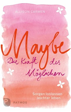 Maybe - die Kraft des Möglichen (eBook, ePUB) - Carmen, Allison