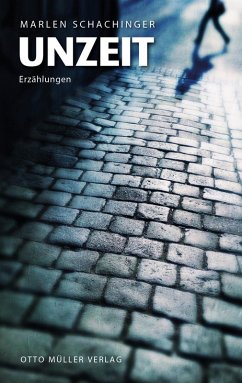Unzeit (eBook, ePUB) - Schachinger, Marlen