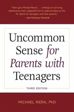 Uncommon Sense for Parents with Teenagers, Third Edition (eBook, ePUB) - Riera, Michael