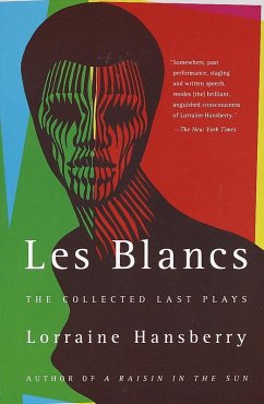 Les Blancs: The Collected Last Plays (eBook, ePUB) - Hansberry, Lorraine