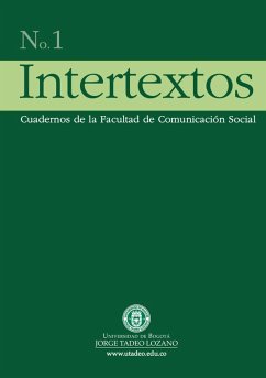 Intertextos No. 1. Cuadernos de la Facultad de Comunicación Social (eBook, PDF) - Naranjo Pineda, Sandra Eugenia