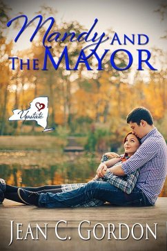 Mandy and the Mayor (Upstate NY...where love is a little sweeter, #3) (eBook, ePUB) - C. Gordon, Jean