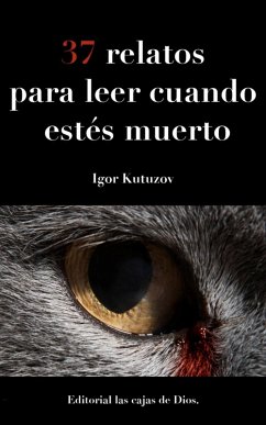 Cover 37 Relatos para leer cuando estés muerto (eBook, ePUB)
