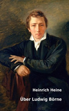 Über Ludwig Börne (eBook, ePUB) - Heine, Heinrich