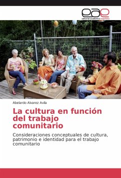 La cultura en función del trabajo comunitario - Alvarez Avila, Abelardo