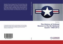 The History of Enlisted Women in the Air National Guard: 1968-2012 - Dowdy, Roy