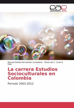 La carrera Estudios Socioculturales en Colombia - Hernández Candelaria, Manuel Rafael;Guerra Glez, María del C.