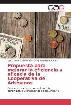 Propuesta para mejorar la eficiencia y eficacia de la Cooperativa de Artesanos - Ruales Pabón, Jairo Vladimir;Flores Correa, Víctor Hugo