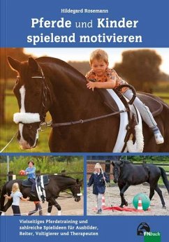 Kinder und Pferde spielend motivieren - Rosemann, Hildegard