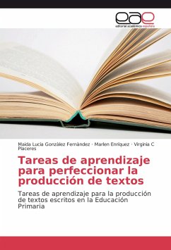 Tareas de aprendizaje para perfeccionar la producción de textos - Gonzàlez Fernàndez, Maida Lucia;Enríquez, Marlen;Placeres, Virginia C