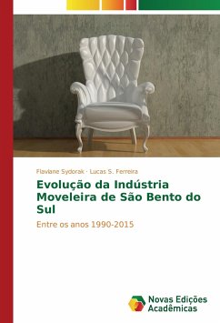 Evolução da Indústria Moveleira de São Bento do Sul - Sydorak, Flaviane;Ferreira, Lucas S.