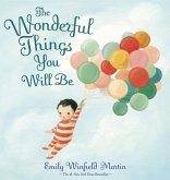 The Wonderful Things You Will Be (eBook, ePUB) The Wonderful Things You Will Be (eBook, ePUB)