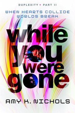 Cover While You Were Gone (Duplexity, Part II) (eBook, ePUB)