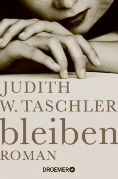 bleiben (eBook, ePUB) - Taschler, Judith W.