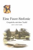 Eine Faust-Sinfonie (eBook, ePUB) Eine Faust-Sinfonie (eBook, ePUB)