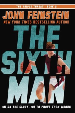 The Sixth Man (The Triple Threat, 2) (eBook, ePUB) - Feinstein, John