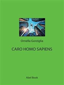 Caro Homo Sapiens (eBook, ePUB) - Gorziglia, Ornella