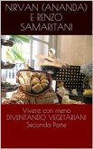 DIVENTANDO VEGETARIANI, Vivere con meno 2 (eBook, ePUB)