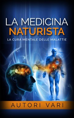 La Medicina Naturista (eBook, ePUB) - Vari, Autori
