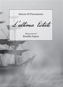 L'ultima Estate (eBook, ePUB) - Di Pietrantonio, Simone