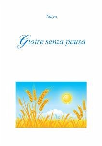 Gioire senza pausa (eBook, PDF) - Satya