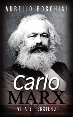 Carlo Marx - Vita e pensiero (eBook, ePUB) - Boschini, Aurelio
