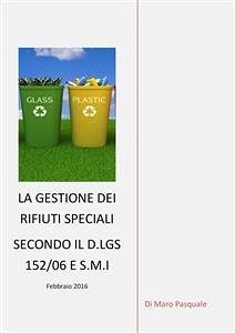 La gestione dei rifiuti speciali secondo il d.lgs 152/06 e s.m.i (eBook, PDF) - Di Maro, Pasquale