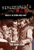 Birmingham's War: Voices of the Second World War