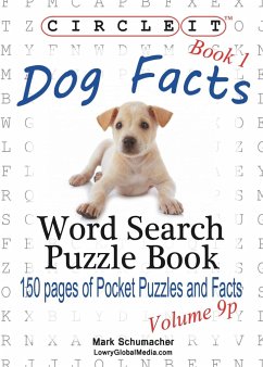 Circle It, Dog Facts, Book 1, Pocket Size, Word Search, Puzzle Book - Lowry Global Media Llc; Schumacher, Mark