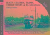 Buses, Coaches, Coaches, Trams, Trolleybuses and Recollections