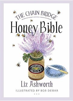 The Chain Bridge Honey Bible - Ashworth, Liz